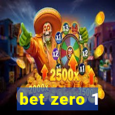 bet zero 1